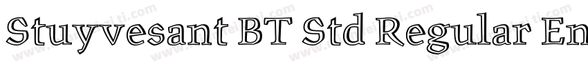 Stuyvesant BT Std Regular Engraved字体转换